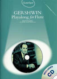 Guest Spot Avec CD : Gershwin Pour Flûte Traversière