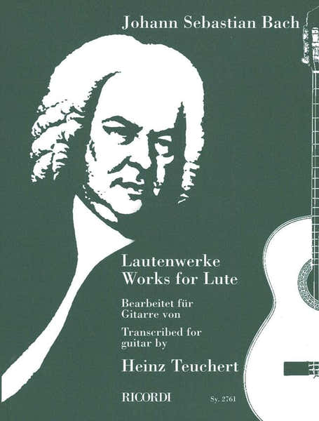 Bach J.S. - Lautenwerke Works For Lute Transcribed For Guitar (teuchert) - Luth