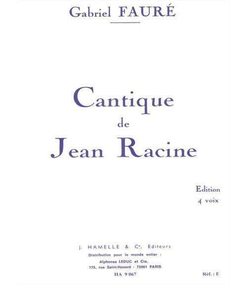 Hamelle Editeurs Faure G. - Cantique De Jean Racine Op. 11 - Choeur