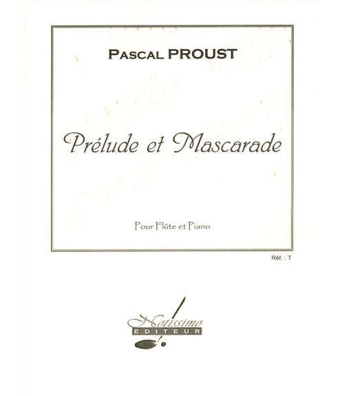 Notissimo Editeur PROUST P. - PRELUDE ET MASCARADE - FLUTE ET PIANO