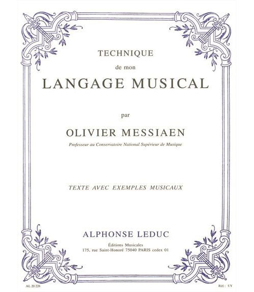 Leduc Messiaen O. - Technique De Mon Langage - Textes et Musique Reunis