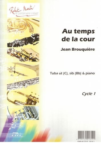 Robert Martin Robert Min Brouquieres J. - Au Temps De La Cour Ut Ou Sib