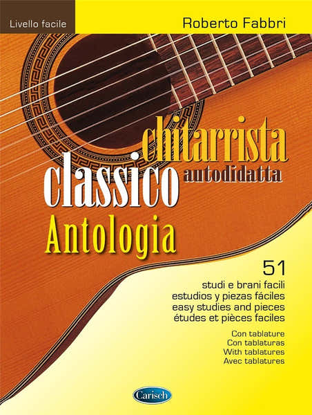 Carisch Fabbri Roberto - Chitarrista Autodittata - Classico Antologia - Guitare