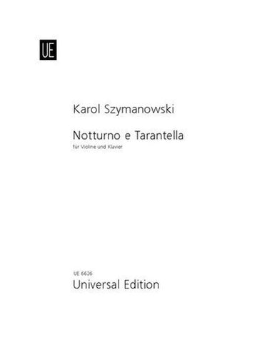Szymanowski K. - Notturno E Tarentella Op.28 - Violon et Piano