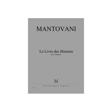 Mantovani - Livre Des Illusions (le) - Orchestre et Électronique