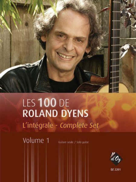 Productions D'Oz LES 100 DE ROLAND DYENS - L'INTEGRALE VOL.1 - GUITARE