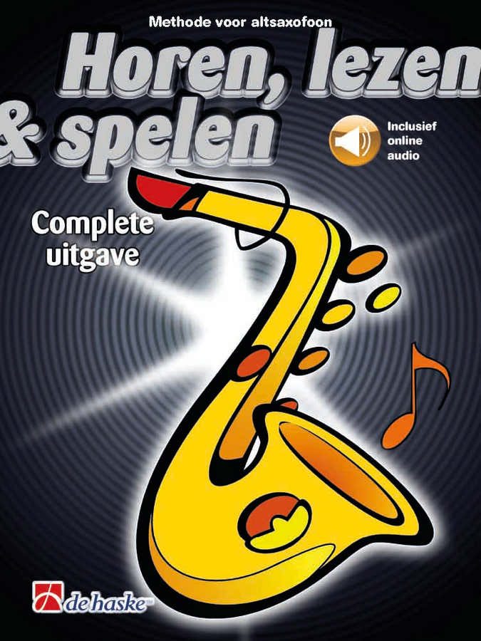 Horen lezen & spelen Complete uitgave altsaxofoon - Version Neerlandais
