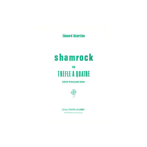 Sciortino - Shamrock Ou Trèfle À 4 Op.13 - Piano