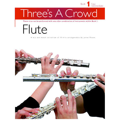Hal Leonard Power Music Company - Three's A Crowd: Book 1 Flute