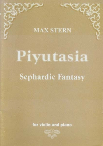 Schauer Stern Max - Piyutasia - Sephardic Fantasy - Violon & Piano