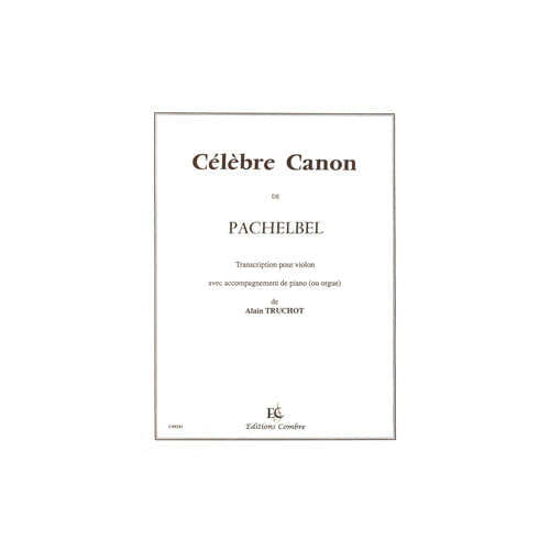 Combre Pachelbel - Célèbre Canon - Von/po - Violon et Piano Ou Orgue