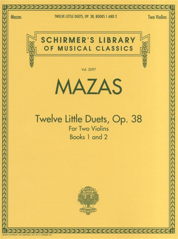 MAZAS JACQUES F - TWELVE LITTLE DUETS OP.38 BOOKS 1 AND 2 VIOLIN DUETS - VIOLIN