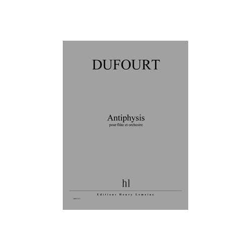 Jobert Dufourt - Antiphysis - Flûte et Orchestre