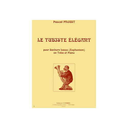Combre Proust - Le Tubiste Élégant - Saxhorn Basse Ou Euphonium Ou Tuba et Piano