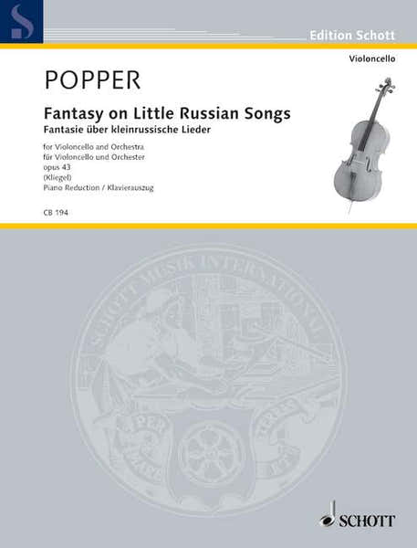 Schott Popper David - Fantasy On Little Russian Songs Op. 43 - Cello And Orchestra