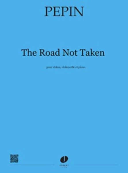 Jobert Pepin - The Road Not Taken - Violon Violoncelle Et Piano