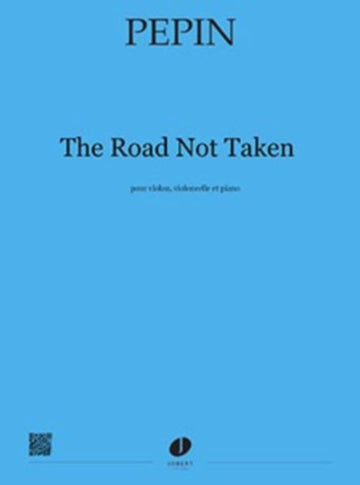 Pepin - The Road Not Taken - Violon Violoncelle Et Piano