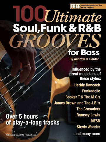 Andrew D. Gordon - 100 Ultimate Soul, Funk and R&B Grooves for Bass