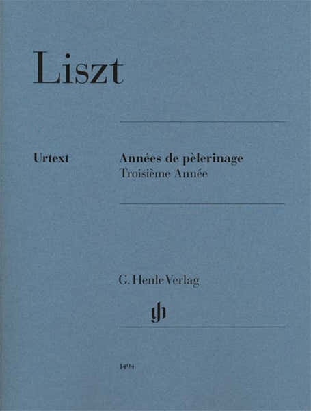 Henle Verlag Liszt - Annees De Pelerinage 3 Annee - Piano Solo