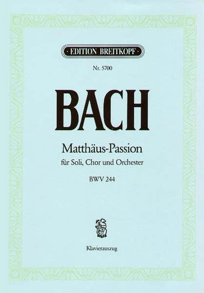 Edition Breitkopf J.S. - Passion Selon St. Mathieu Bwv 244 - Ch Choeur Piano