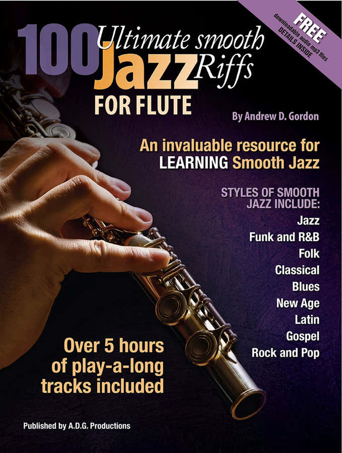 Andrew D. Gordon - 100 Ultimate Smooth Jazz Riffs For Flute