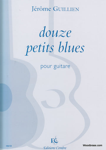 Guillien - 12 Petits Blues - Guitare