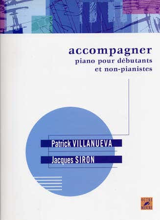 Accompagner Piano DÃ©butants Et Non Pianistes - Villanueva, Siron