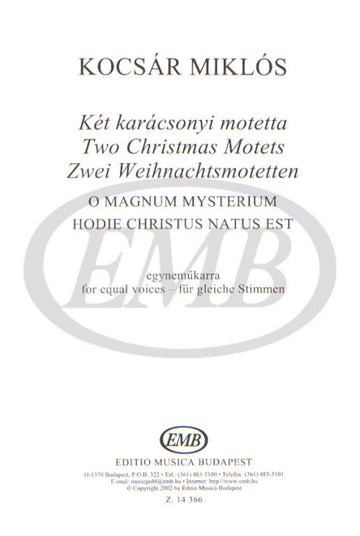 Kocsar Miklos - Two Christmas Motets O Magnum Mysterium - Choeur