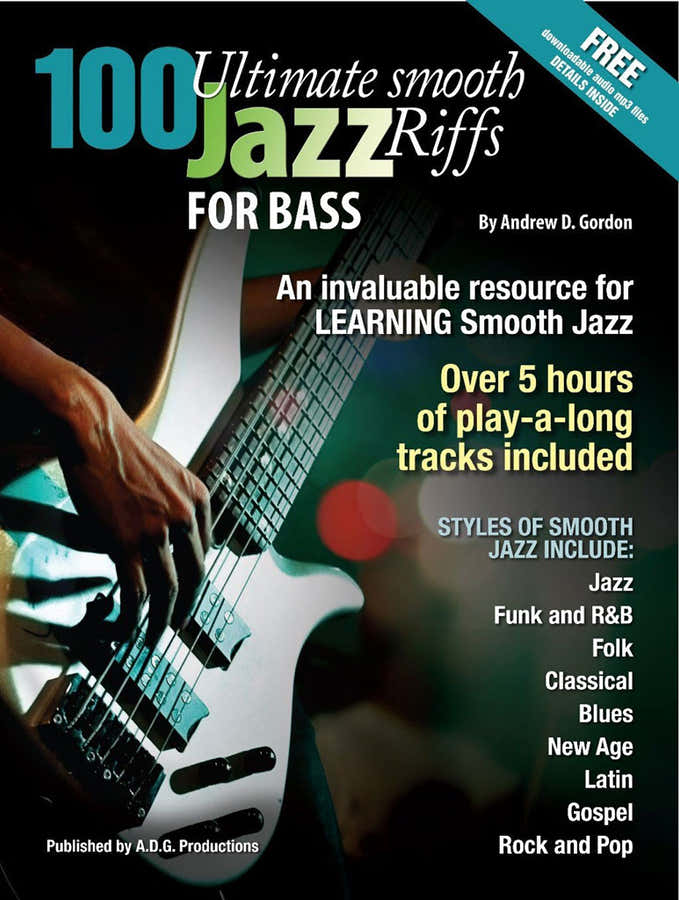 Andrew D. Gordon - 100 Ultimate Smooth Jazz Riffs For Bass