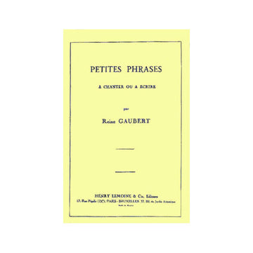 Gaubert Reine - Petites Phrases A Chanter Ou A Ecrire - Solfège