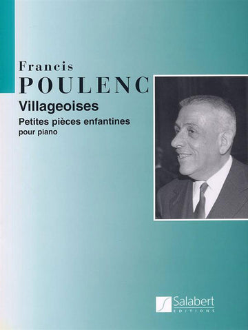 Poulenc F. - Villageoises - Piano