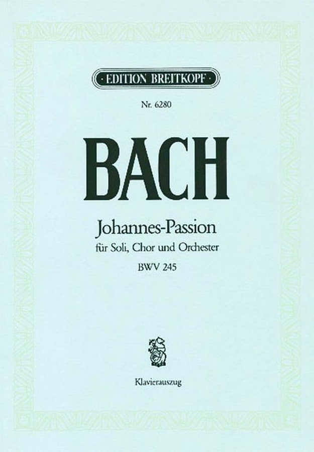 Bach Johann Sebastian - JOHANNES-passion BWV 245 - Piano