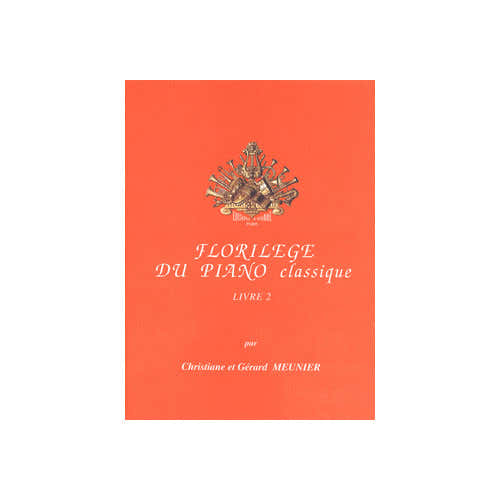 Meunier - Florilège Piano Classique 2 - Piano