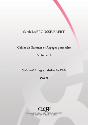 Flex Editions LABROUSSE-baert S. - Cahier De Gammes et Arpeges Pour Alto - Volume II - Alto Solo