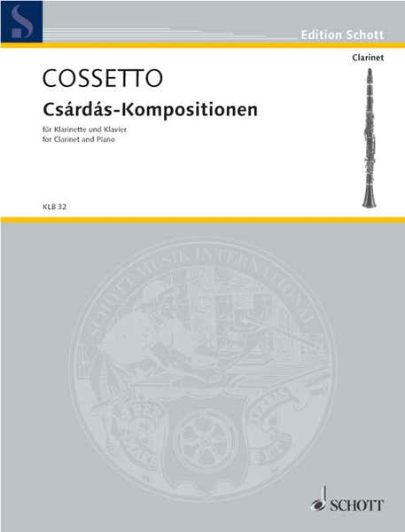 Schott Cossetto Emil - CSARDAS-compositions - Clarinet And Piano