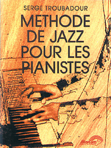 TROUBADOUR SERGE - METHODE DE JAZZ PIANO - PIANO