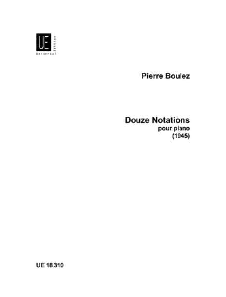 Universal Edition Boulez Pierre - 12 Notations Pour Piano (1945)