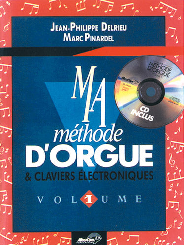 Musicom DELRIEU J.P. PINARDEL M. - MA METHODE D'ORGUE VOL. 1 + CD - CLAVIER