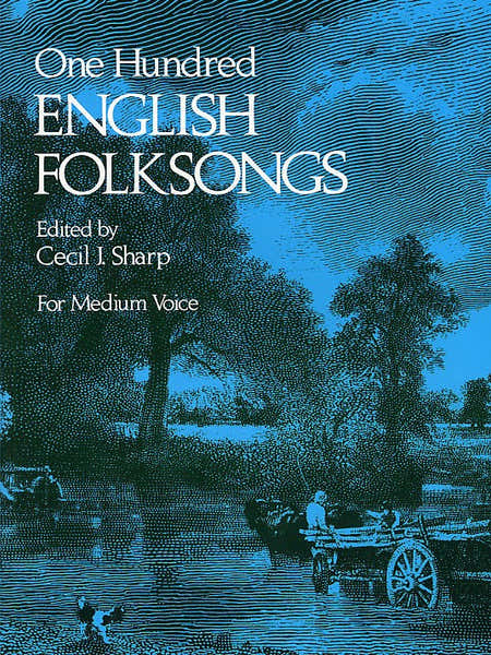 Dover Sharp Cecil J. - One Hundred English Folk Songs - Medium Voice