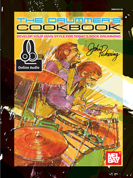 Mel Bay John Pickering - The Drummer's Cookbook