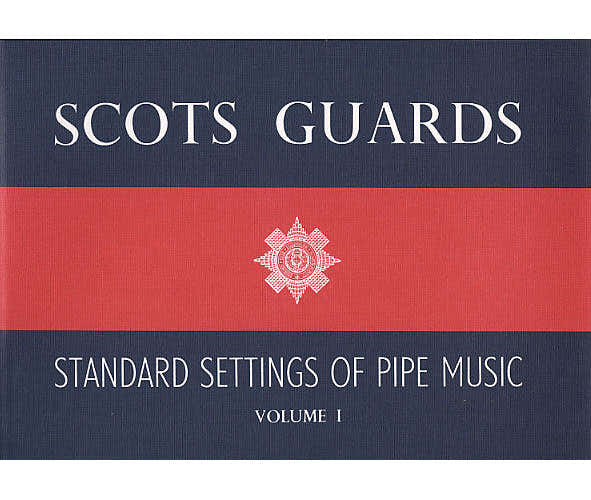 Scots Guards Standard Settings Of Pipe Music Vol.1
