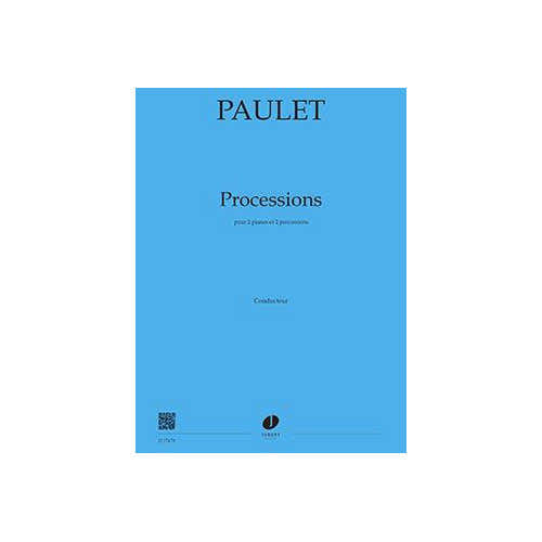 Paulet - Processions (2pianos/2perc) - 2 Pianos et 2 Percussions