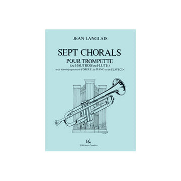 Langlais - 7 Chorals - Trompette (ou Flûte Ou Hautbois) et Piano (ou Orgue)