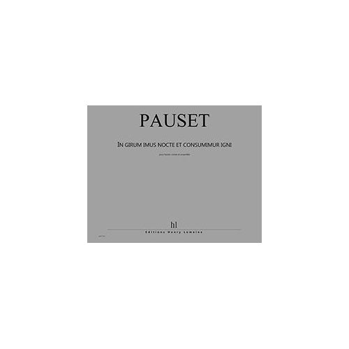 Lemoine Pauset - In Girum Imus Nocte Et... Po - HAUTE-contre et Ensemble