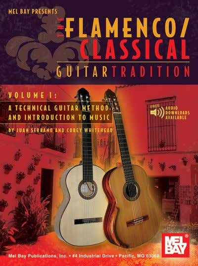 Mel Bay Serrano Juan - Flamenco Classical Guitar Tradition Volume 1 - Guitar