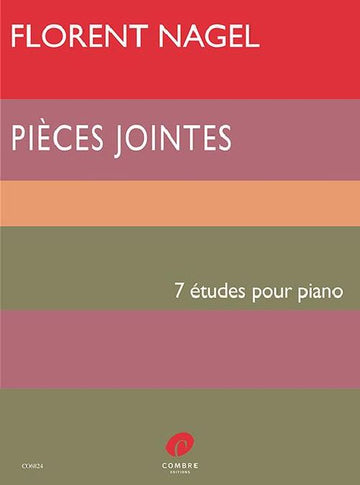 Florent Nagel - Pieces Jointes - 7 Etudes Pour Piano