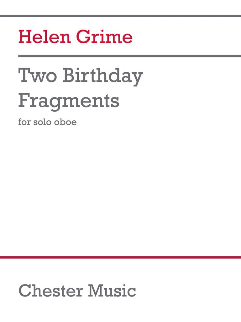 Chester Music Grime - Two Birthday Fragments - Hautbois Solo