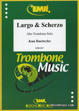 Marc Reift Daetwyler Jean - Largo & Scherzo - Trombone Alto Solo