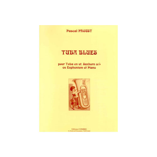 Combre Proust - Tuba Blues - Tuba En Ut Saxhorn Sib Ou Euphonium Et Piano