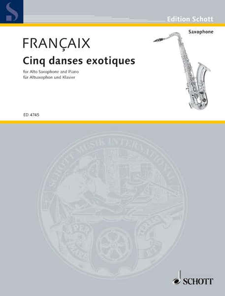 Schott Francaix Jean - Cinq Danses Etiques - Saxophone Alto Piano